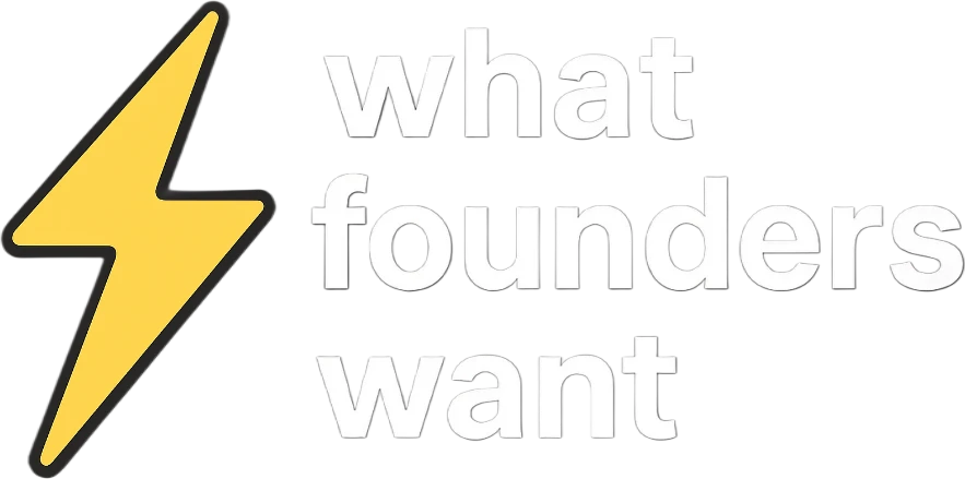 What Founders Want